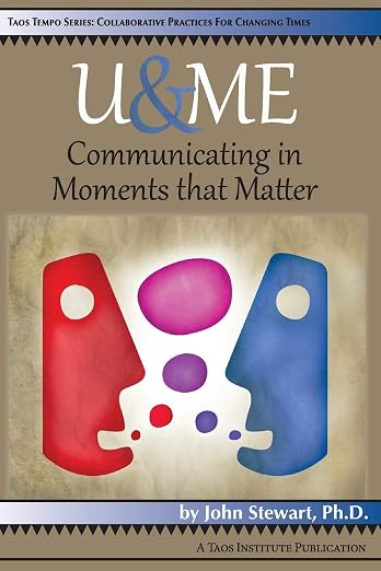 Cover of U&Me: Communicating in Moments that Matter by John Stewart